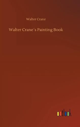 Walter Cranes Painting Book