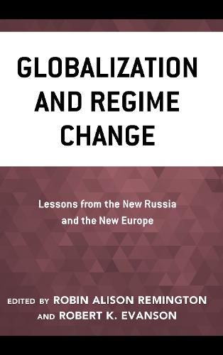 Cover image for Globalization and Regime Change: Lessons from the New Russia and the New Europe