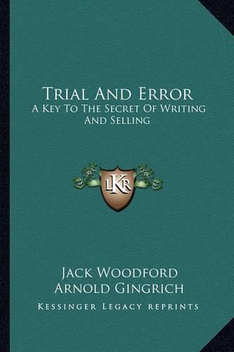 Cover image for Trial and Error: A Key to the Secret of Writing and Selling