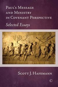 Cover image for Paul's Message and Ministry in Covenant Perspective: Selected Essays