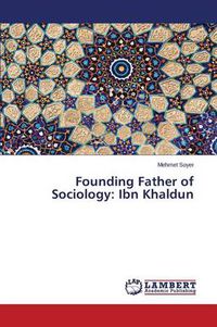 Cover image for Founding Father of Sociology: Ibn Khaldun