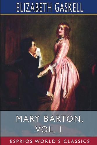 Cover image for Mary Barton, Vol. 1 (Esprios Classics)