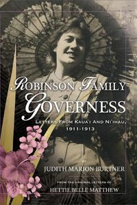 Cover image for Robinson Family Governess: Letters from Kaua'i and Ni'ihau, 1911-1913