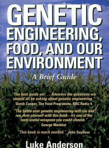 Cover image for Genetic Engineering, Food and Our Environment: A Brief Guide