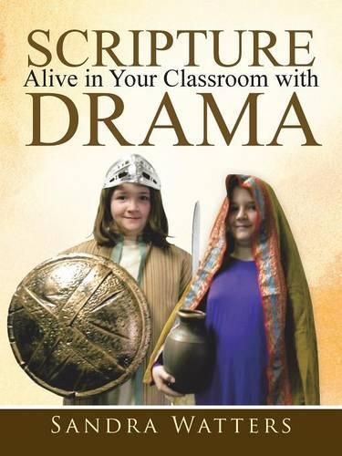 Cover image for Scripture Alive in Classroom with Drama