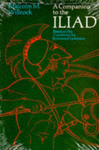 A Companion to the  Iliad: Based on the Translation by Richard Lattimore