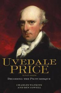 Cover image for Uvedale Price (1747-1829): Decoding the Picturesque