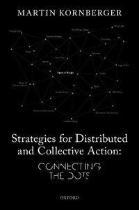 Cover image for Strategies for Distributed and Collective Action: Connecting the Dots