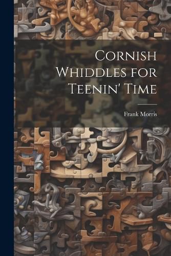 Cover image for Cornish Whiddles for Teenin' Time