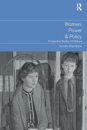 Cover image for Women, Power and Policy: Comparative Studies of Childcare