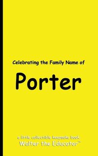 Cover image for Celebrating the Family Name of Porter