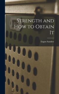 Cover image for Strength and How to Obtain It