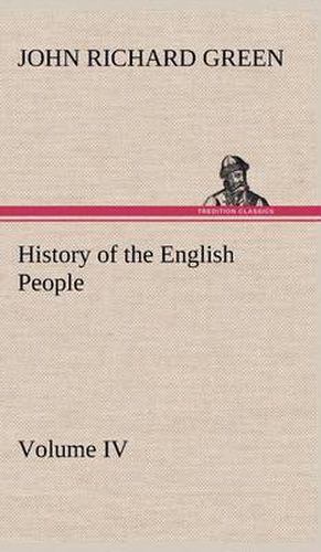 History of the English People, Volume IV