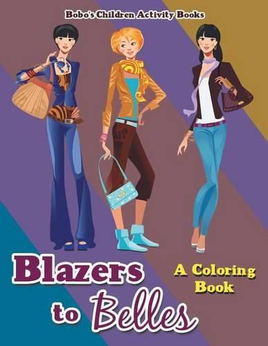 Cover image for Blazers to Belles: A Coloring Book