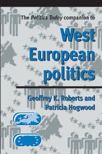 Cover image for The Politics Today Companion to West European Politics