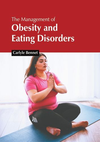 Cover image for The Management of Obesity and Eating Disorders