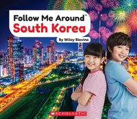 Cover image for South Korea (Follow Me Around) (Library Edition)