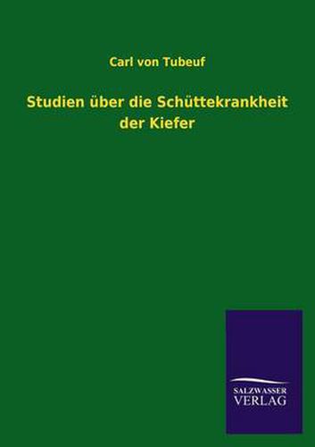 Cover image for Studien Uber Die Schuttekrankheit Der Kiefer