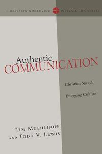 Cover image for Authentic Communication - Christian Speech Engaging Culture