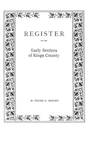 Cover image for Register . . . of the Early Settlers of Kings County, Long Island, N.Y.