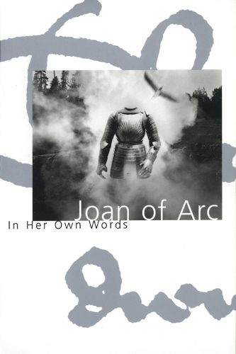 Cover image for Joan Of Arc In Her Own Words