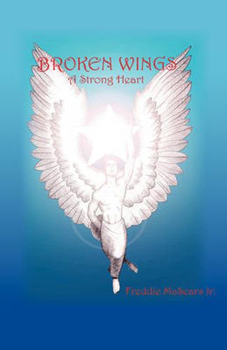 Cover image for Broken Wings: A Strong Heart