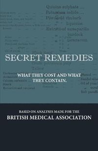 Cover image for Secret Remedies - What They Cost And What They Contain