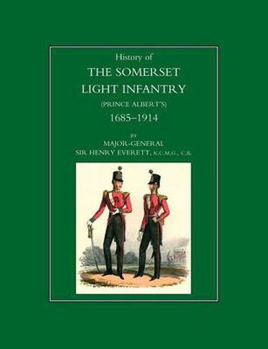 Cover image for History of the Somerset Light Infantry (Prince Albert's): 1685-1914