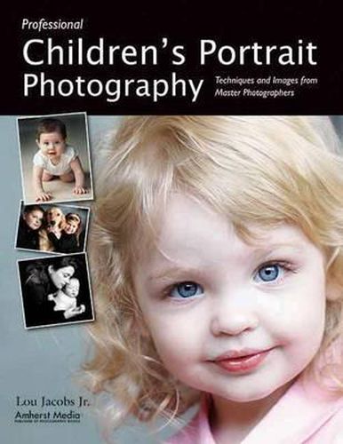 Cover image for Professional Children's Portrait Photography: Techniques and Images from Master Photographers