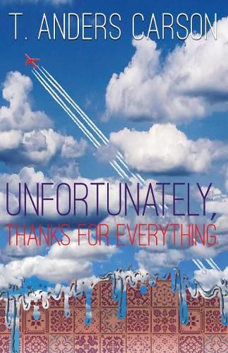 Cover image for Unfortunately, Thanks for Everything