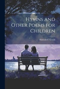 Cover image for Hymns and Other Poems for Children