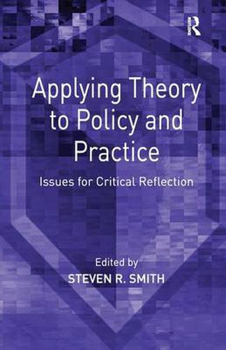 Cover image for Applying Theory to Policy and Practice: Issues for Critical Reflection