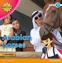 Cover image for My Gulf World and Me Level 3 non-fiction reader: Arabian horses