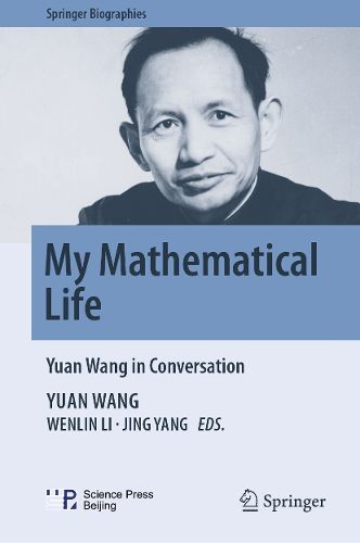 Cover image for My Mathematical Life: Yuan Wang in Conversation