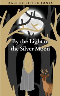 Cover image for By the Light of the Silver Moon