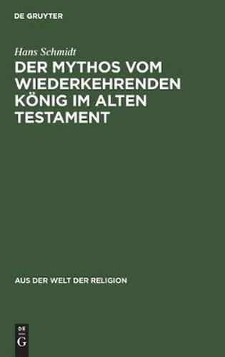 Der Mythos Vom Wiederkehrenden Koenig Im Alten Testament