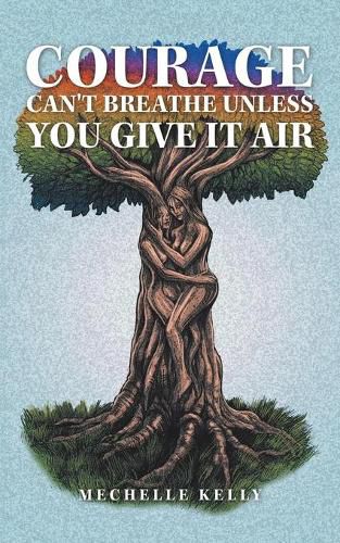 Cover image for Courage Can't Breathe Unless You Give It Air