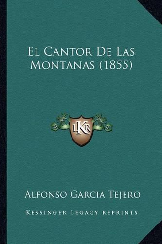 Cover image for El Cantor de Las Montanas (1855)