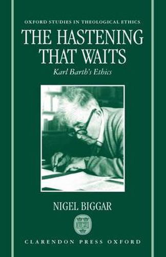 Cover image for The Hastening that Waits: Karl Barth's Ethics