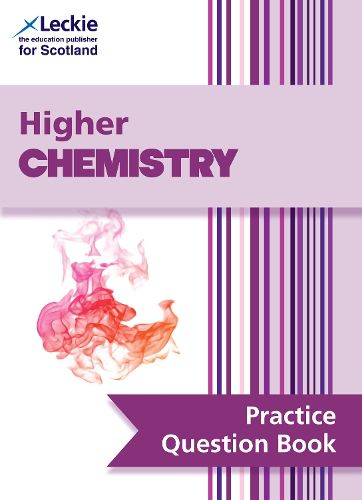 Higher Chemistry: Practise and Learn Sqa Exam Topics