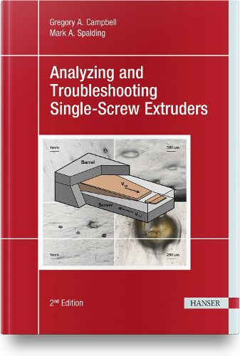 Cover image for Analyzing and Troubleshooting Single-Screw Extruders