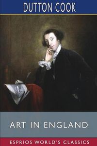 Cover image for Art in England (Esprios Classics)