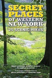 Cover image for Secret Places of Western New York: 25 Scenic Hikes