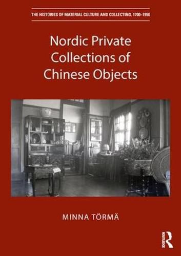 Cover image for Nordic Private Collections of Chinese Objects