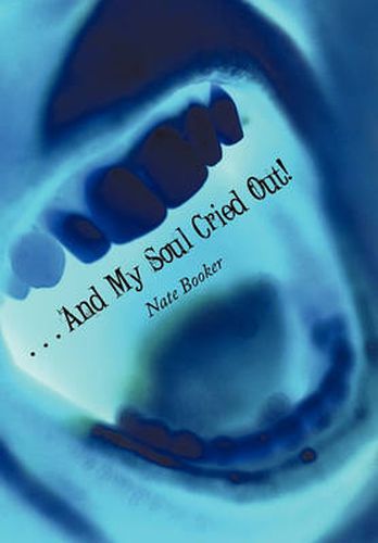 Cover image for . . . and My Soul Cried Out!