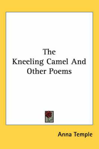 Cover image for The Kneeling Camel and Other Poems