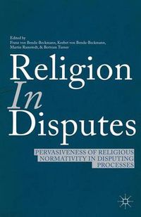 Cover image for Religion in Disputes: Pervasiveness of Religious Normativity in Disputing Processes