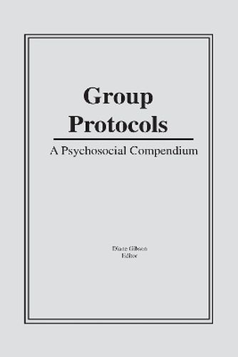 Cover image for Group Protocols: A Psychosocial Compendium