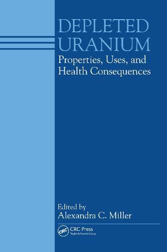 Cover image for Depleted Uranium: Properties, Uses, and Health Consequences