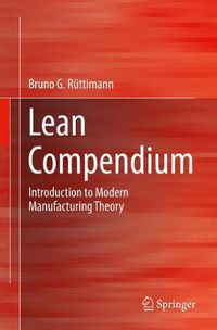 Cover image for Lean Compendium: Introduction to Modern Manufacturing Theory